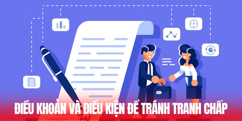 Cam kết các điều khoản và điều kiện để tránh tranh chấp